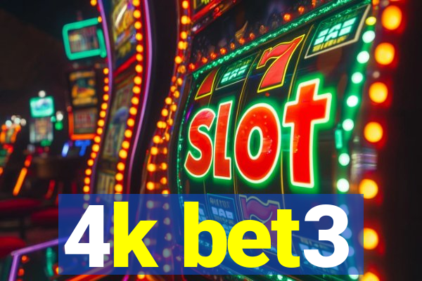 4k bet3